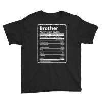 Brother Nutrition Facts Father's Day Gift For Funny Brother Youth Tee | Artistshot