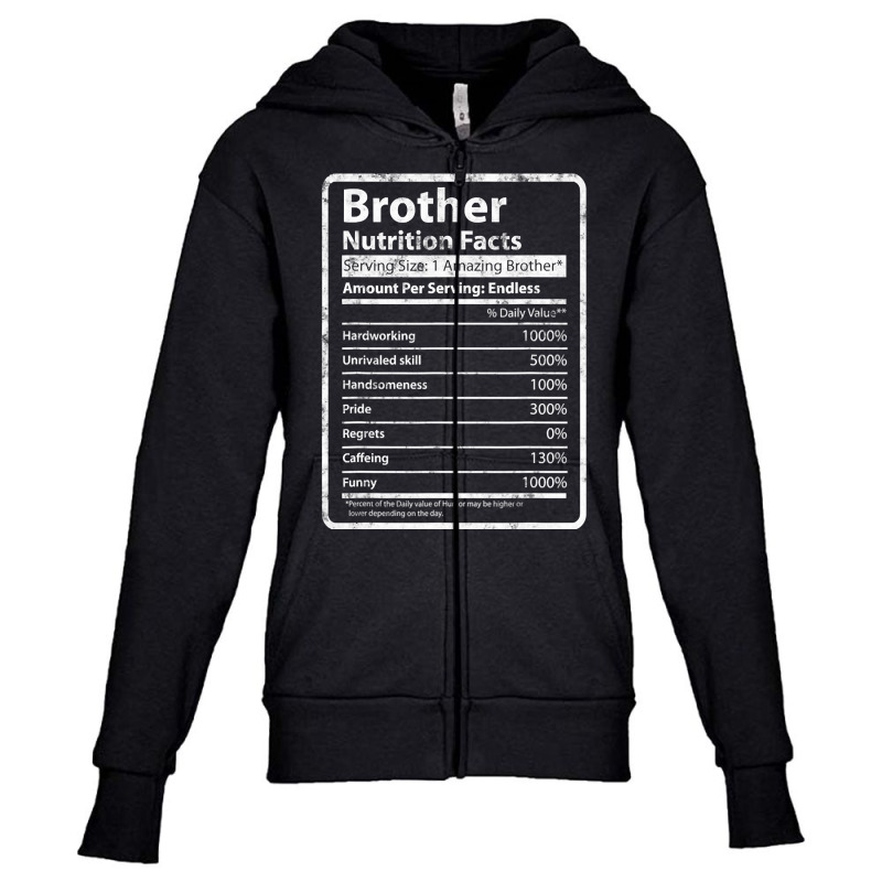 Brother Nutrition Facts Father's Day Gift For Funny Brother Youth Zipper Hoodie | Artistshot