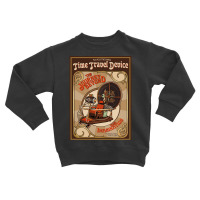 Time Travel Device Toddler Sweatshirt | Artistshot