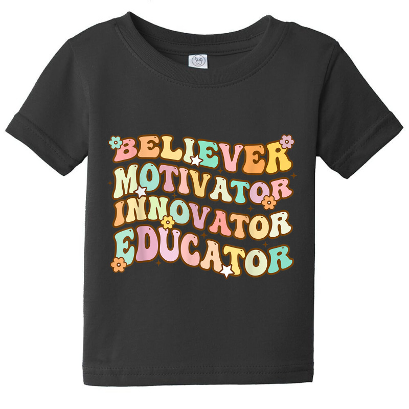 Believer Motivator Innovator Educator Retro Teacher Gifts Baby Tee by JaniceMarieFleener | Artistshot