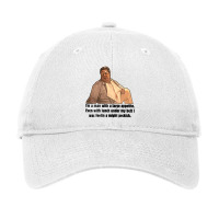 O Brother Where Thou Art I M A Man With A Large Appetite Adjustable Cap | Artistshot