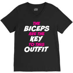The Biceps Are The Key To This Outfit V-Neck Tee | Artistshot