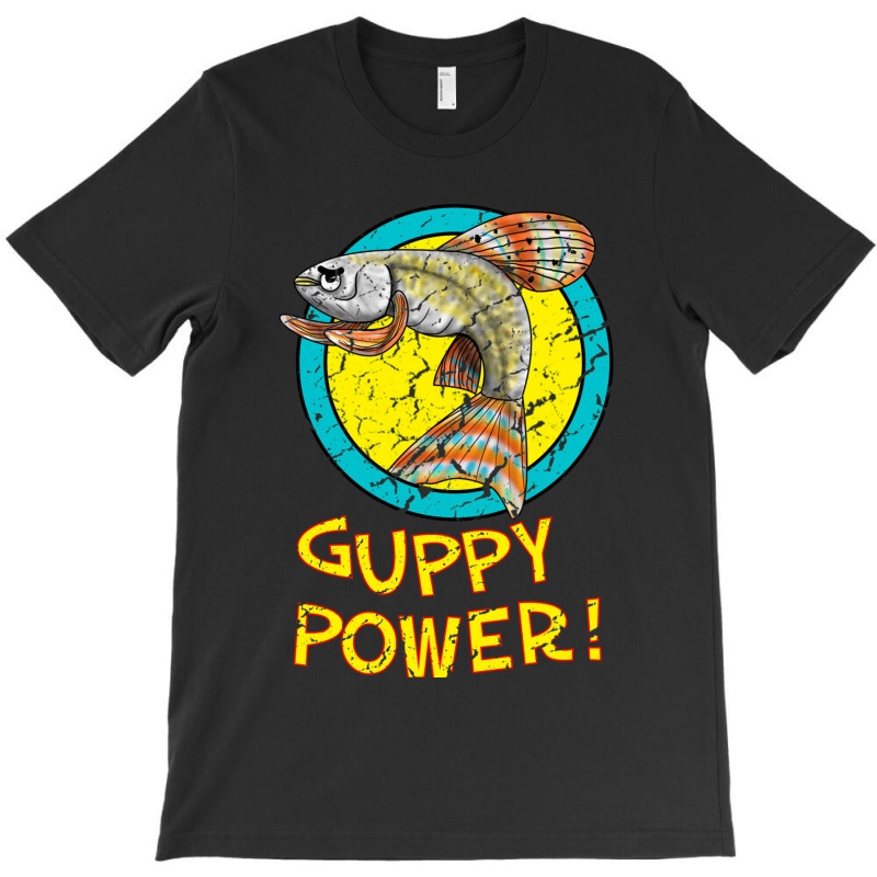 Guppy Power! T-shirt | Artistshot