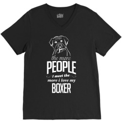 The More People I Meet The More I Love My Boxer Gifts V-Neck Tee | Artistshot