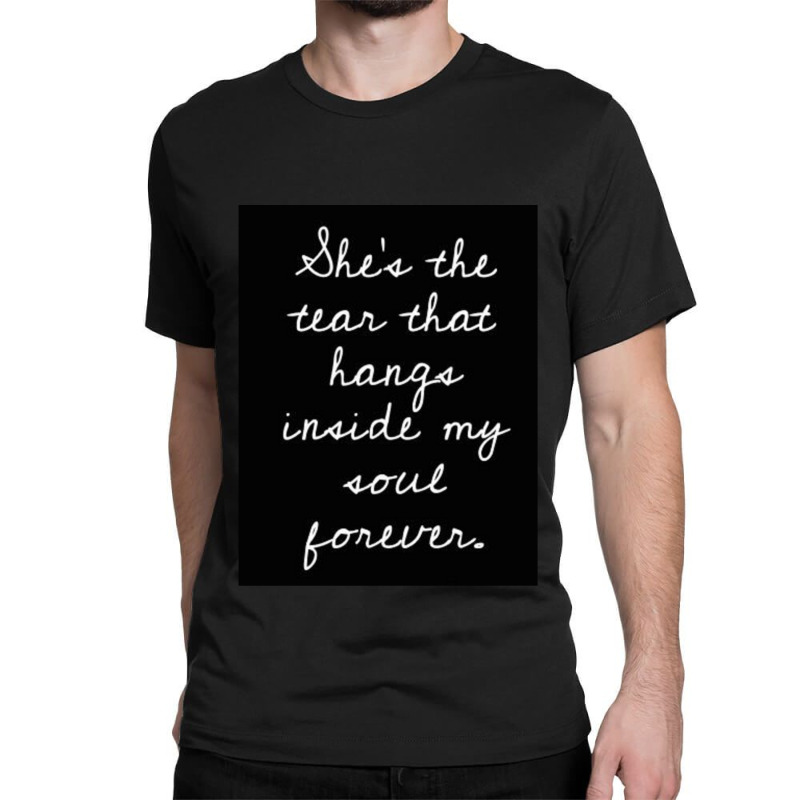 Lover You Should_ve Come Over Classic T-shirt | Artistshot