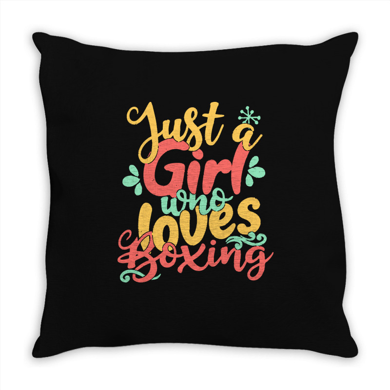 Just A Girl T  Shirt Just A Girl Who Loves Boxing Gift Product T  Shir Throw Pillow | Artistshot