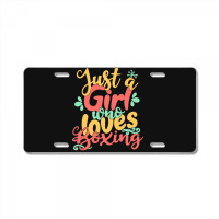 Just A Girl T  Shirt Just A Girl Who Loves Boxing Gift Product T  Shir License Plate | Artistshot