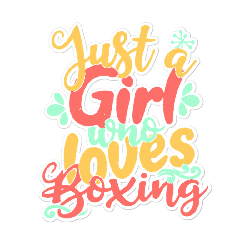 Just A Girl T  Shirt Just A Girl Who Loves Boxing Gift Product T  Shir Sticker | Artistshot