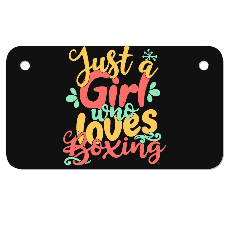 Just A Girl T  Shirt Just A Girl Who Loves Boxing Gift Product T  Shir Motorcycle License Plate | Artistshot