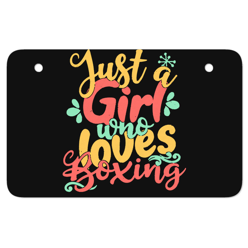 Just A Girl T  Shirt Just A Girl Who Loves Boxing Gift Product T  Shir Atv License Plate | Artistshot