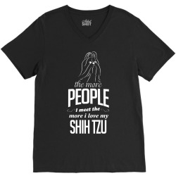 The More People I Meet The More I Love My Shih Tzu Gifts V-Neck Tee | Artistshot