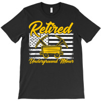 Underground Mining Retired American Coal Miner T Shirt T-shirt | Artistshot