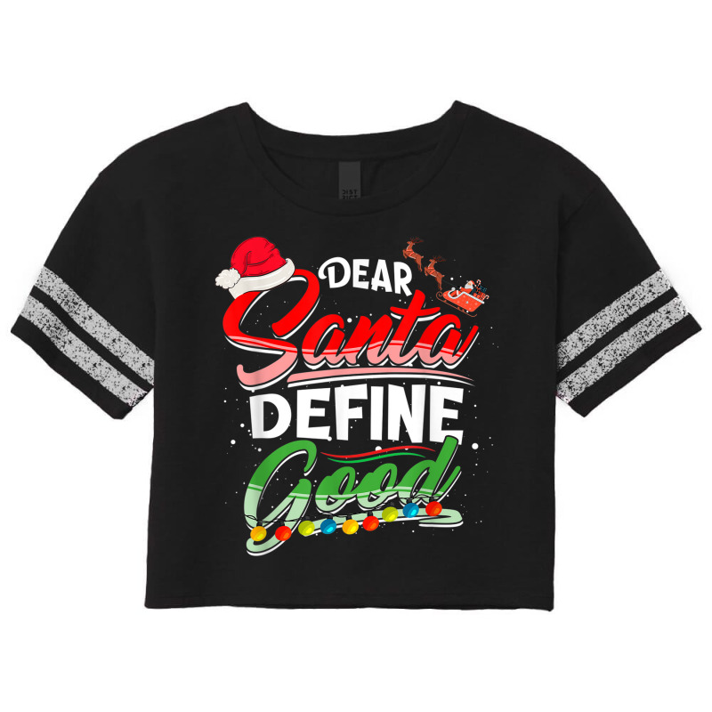 Dear Santa Define Good Christmas Matching Xmas Light Holiday Scorecard Crop Tee by Posh | Artistshot