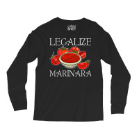 Marinara Tomato Sauce  Legalizing It Long Sleeve Shirts | Artistshot