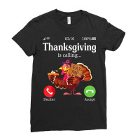 Turkey Pilgrim Pie Thanksgiving Is Calling Decline Or Accept T Shirt Ladies Fitted T-shirt | Artistshot