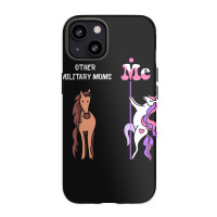 Other Military Moms Me Tee Unicorn Military Mom Funny Gift Idea Milita Iphone 13 Case | Artistshot