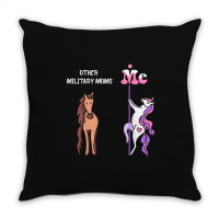 Other Military Moms Me Tee Unicorn Military Mom Funny Gift Idea Milita Throw Pillow | Artistshot