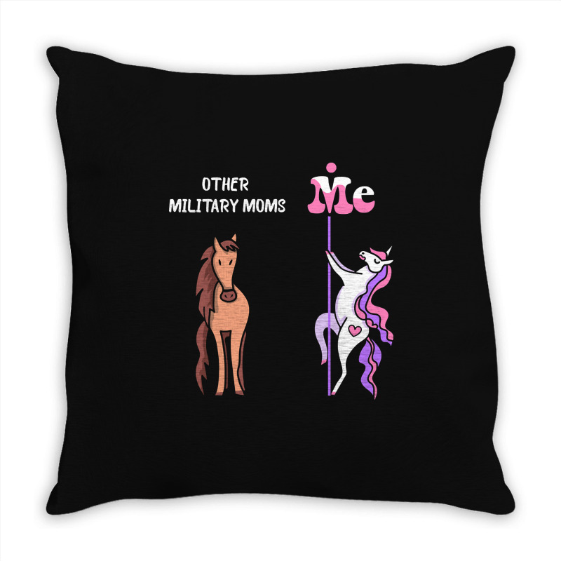 Other Military Moms Me Tee Unicorn Military Mom Funny Gift Idea Milita Throw Pillow | Artistshot