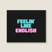 Feeling Like English Active Landscape Canvas Print | Artistshot