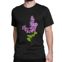 Under The Lilac Tree, I Was Hypnotized By A Strange Delight Classic T-shirt | Artistshot