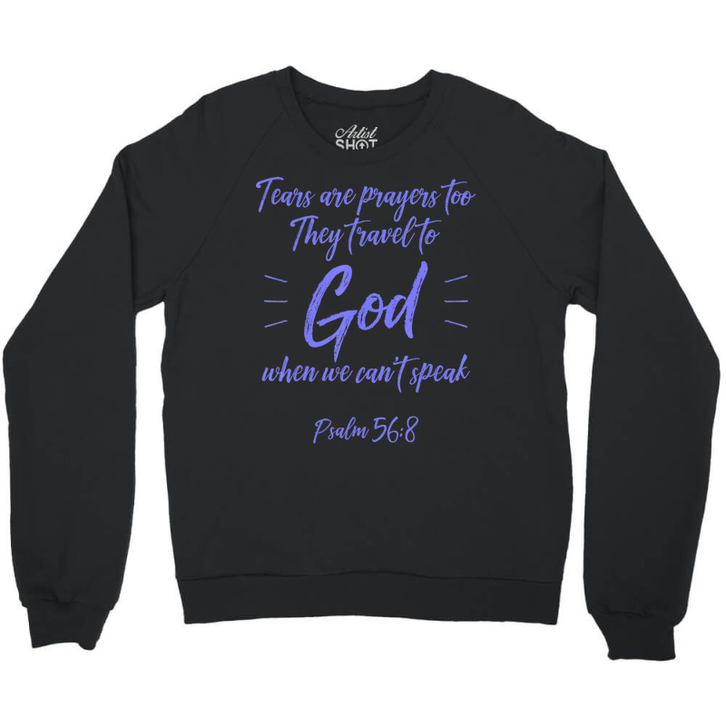 Cool Tears Are Prayers Too For Religious Men Women Kids Crewneck Sweatshirt by cm-arts | Artistshot