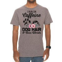 Womens I Run On Caffeine Dog Hair And Cuss Words V Neck T Shirt Vintage T-shirt | Artistshot