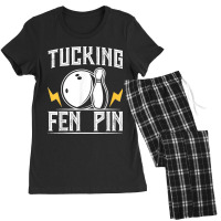 Funny Tucking Fen Pin Bowling Team Bowler Sports Player Women's Pajamas Set | Artistshot