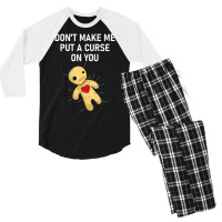 Don't Make Me Put A Curse On You Voodoo Doll, Funny, Joke Men's 3/4 Sleeve Pajama Set | Artistshot