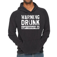 Warning Drunk Cartographer Map Making Cartography T Shirt Vintage Hoodie | Artistshot