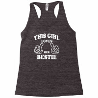 This Girl Loves Her Bestie Racerback Tank | Artistshot