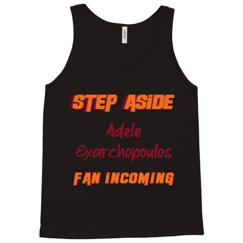 Adele Exarchopoulos - Step Aside, Incoming Fan Tank Top by cm-arts | Artistshot