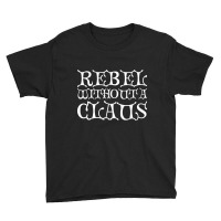 Rebel Without A Claus Youth Tee | Artistshot