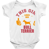 This Girl Loves Her Bull Terrier Baby Bodysuit | Artistshot