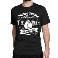 Double Toil And Trouble Shakespeare Macbeth Witch Halloween Classic T-shirt | Artistshot