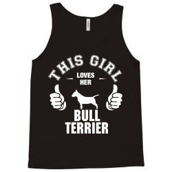 This Girl Loves Her Bull Terrier Tank Top | Artistshot