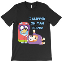 I Slipped On My Beans T-shirt | Artistshot