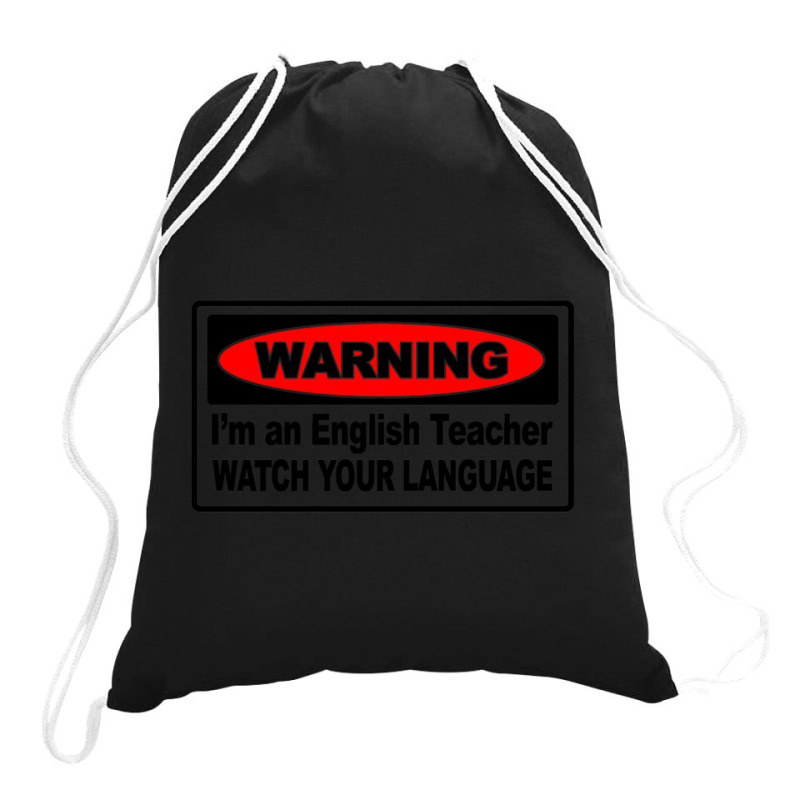 Watch Your Language English Teacher Drawstring Bags | Artistshot