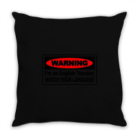 Watch Your Language English Teacher Throw Pillow | Artistshot