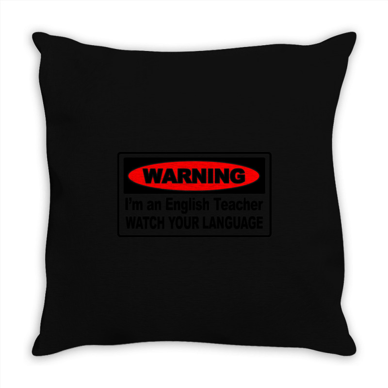 Watch Your Language English Teacher Throw Pillow | Artistshot