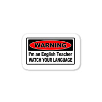 Watch Your Language English Teacher Sticker | Artistshot