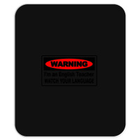 Watch Your Language English Teacher Mousepad | Artistshot