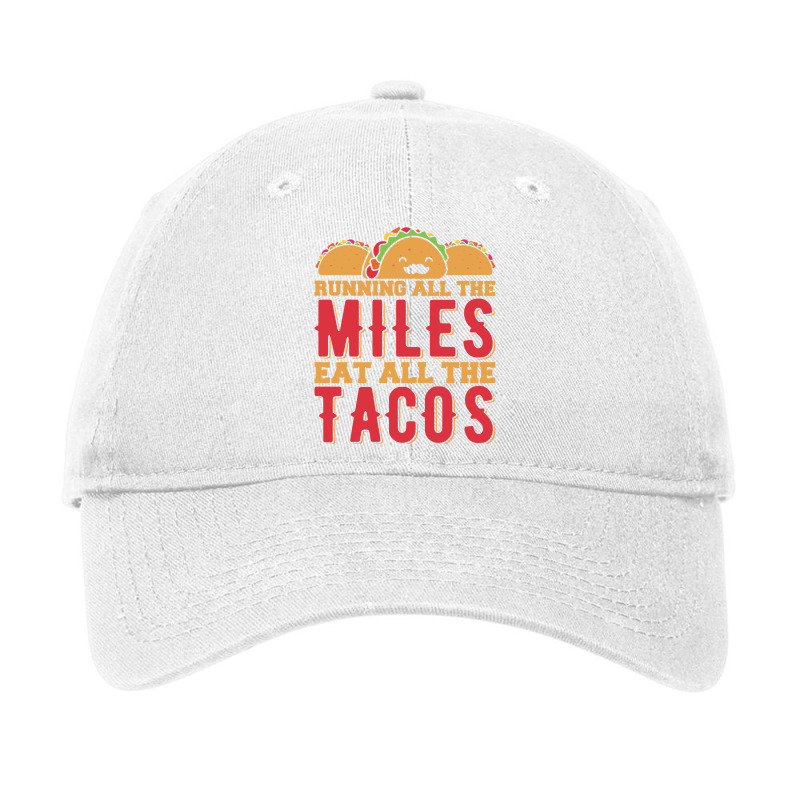 Run All The Miles Eat All The Tacos Funny Runner Race Track Long Sleev Adjustable Cap by cm-arts | Artistshot