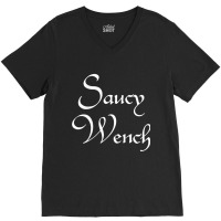 Womens Saucy Wench Renaissance Fair Fayre Funny Renfest Halloween V Ne V-neck Tee | Artistshot