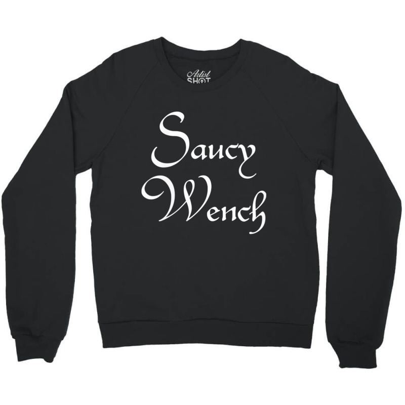 Womens Saucy Wench Renaissance Fair Fayre Funny Renfest Halloween V Ne Crewneck Sweatshirt by cm-arts | Artistshot