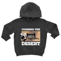 Combing The Desert Toddler Hoodie | Artistshot