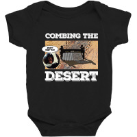 Combing The Desert Baby Bodysuit | Artistshot