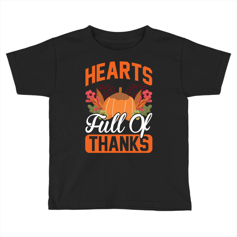 Hearts Full Of Thanks Toddler T-shirt by Kemriban527 | Artistshot