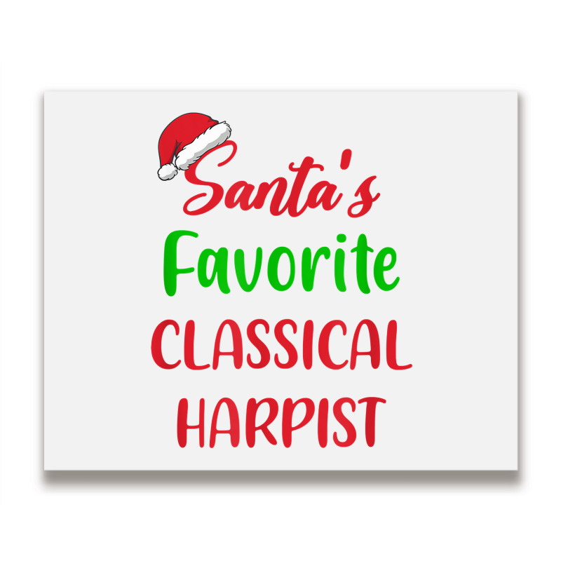 Santas Favorite Classical Harpist   Classical Harp Christmas T Shirt Metal Print Horizontal | Artistshot