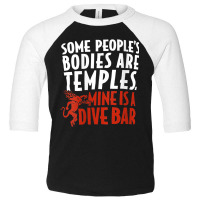 Womens Some People's Bodies Are Temples Mine Is A Dive Bar V Neck T Sh Toddler 3/4 Sleeve Tee | Artistshot