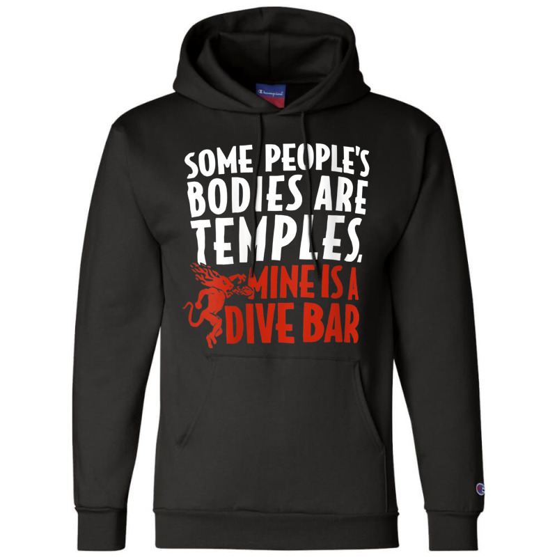 Womens Some People's Bodies Are Temples Mine Is A Dive Bar V Neck T Sh Champion Hoodie by cm-arts | Artistshot